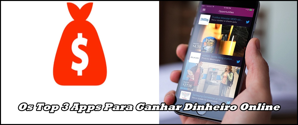 Os 3 Melhores Apps Para Ganhar Dinheiro Online